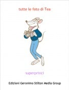 superprinci - tutte le foto di Tea
