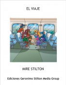 MIRE STILTON - EL VIAJE