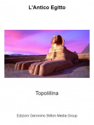 Topolillina - L'Antico Egitto