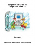 hasoeni - benjamin zit op de wc opgeslote  boek15