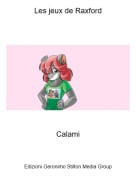 Calami - Les jeux de Raxford