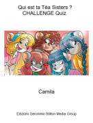 Camila - Qui est ta T&eacute;a Sisters ? CHALLENGE Quiz
