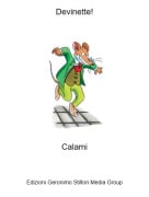 Calami - Devinette!
