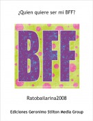 Ratobailarina2008 - &iquest;Quien quiere ser mi BFF?