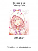 Cate &amp; Emy - Il nostro club:Catemy Club!