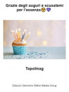 Topolinag - Grazie degli auguri e scusatemi per l'assenza🥺💜