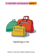 topolinag e ivie - lo zainetto scomparso-parte 1