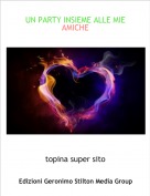 topina super sito - UN PARTY INSIEME ALLE MIE AMICHE