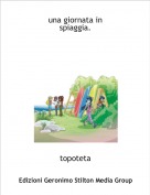 topoteta - una giornata in spiaggia.