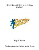 TopaCeleste - Geronimo stilton o gerinimo stolton?