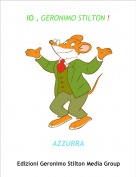 AZZURRA - IO , GERONIMO STILTON !