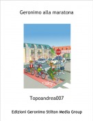 Topoandrea007 - Geronimo alla maratona
