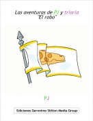 PJ - Las aventuras de PJ y triaria"El robo"