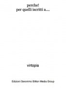 virtopia - perche!per quelli iscritti a....