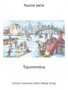 Topomimilina - Nuove serie