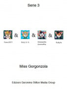 Miss Gorgonzola - Serie 3