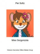 Miss Gorgonzola - Per Sofiz