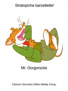 Mr. Gorgonzola - Stratopiche barzellette!