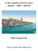 Miss Gorgonzola - IL MIO DIARIO ESTIVO 2021(giugno - luglio - agosto)