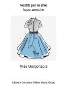Miss Gorgonzola - Vestiti per le mietopo-amiche
