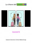 Aurora16 - ​​La chiave dell'Amicizia💟💜