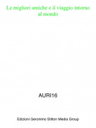 AURI16 - Le migliori amiche e il viaggio intorno al mondo