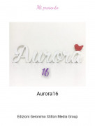Aurora16 - Mi presento