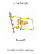 Aurora16 - La mia famiglia