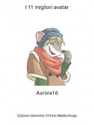 Aurora16 - I 11 migliori avatar