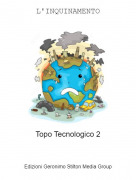 Topo Tecnologico 2 - L'INQUINAMENTO