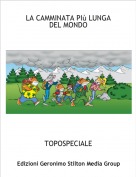 TOPOSPECIALE - LA CAMMINATA PI&ugrave; LUNGA DEL MONDO