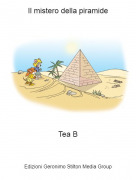 Tea B - Il mistero della piramide