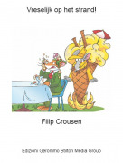 Filip Crousen - Vreselijk op het strand!