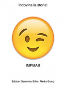 IMPMAB - Indovina la storia!