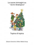 Topina di topina - Le nuove immagini su" Scrivi Stratopico"
