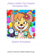 Nyamo Kurosawa - &iexcl;Hola a todos! Soy Nyamo Kurosawa-San...