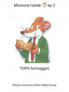 TOPO formaggini - Missione natale 🎅 ep 2