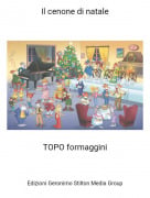 TOPO formaggini - Il cenone di natale