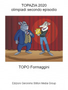 TOPO Formaggini - TOPAZIA 2020olimpiadi secondo episodio