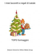 TOPO formaggini - I miei lavoretti e regali di natale