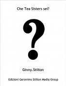 Ginny.Stilton - Che Tea Sisters sei?