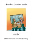 topovito - Geronimo:giornata a scuola
