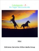 Niki - Cabalgando - 2 - Un lugar desconocido