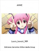 Laura_kawaii_989 - ANNIE