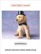 SUPERPRINCI - CONCORSO CANINO