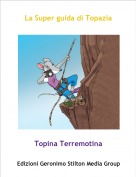 Topina Terremotina - La Super guida di Topazia