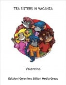 Valentina - TEA SISTERS IN VACANZA