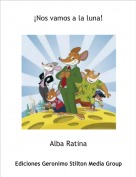 Alba Ratina - &iexcl;Nos vamos a la luna!