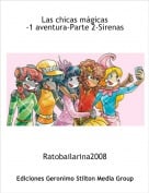 Ratobailarina2008 - Las chicas m&aacute;gicas-1 aventura-Parte 2-Sirenas