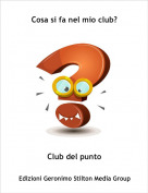 Club del punto - Cosa si fa nel mio club?